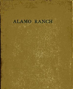 [Gutenberg 40471] • Alamo Ranch: A Story of New Mexico